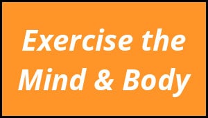 Exercise the Mind & Body